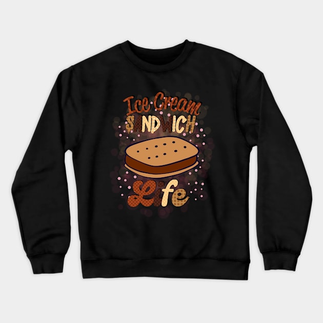 Ice Cream Sandwich Life Crewneck Sweatshirt by Printashopus